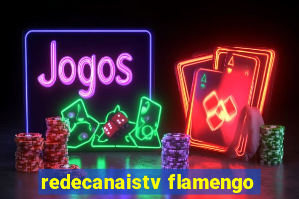 redecanaistv flamengo